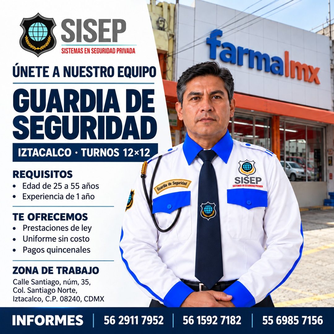 Banner del anuncio de la vacante: SISEP · SISTEMAS EN SEGURIDAD PRIVADA · ÚNETE A NUESTRO EQUIPO · GUARDIA DE · SEGURIDAD · IZTACALCO • TURNOS 12×12 · REQUISITOS · • Edad de 