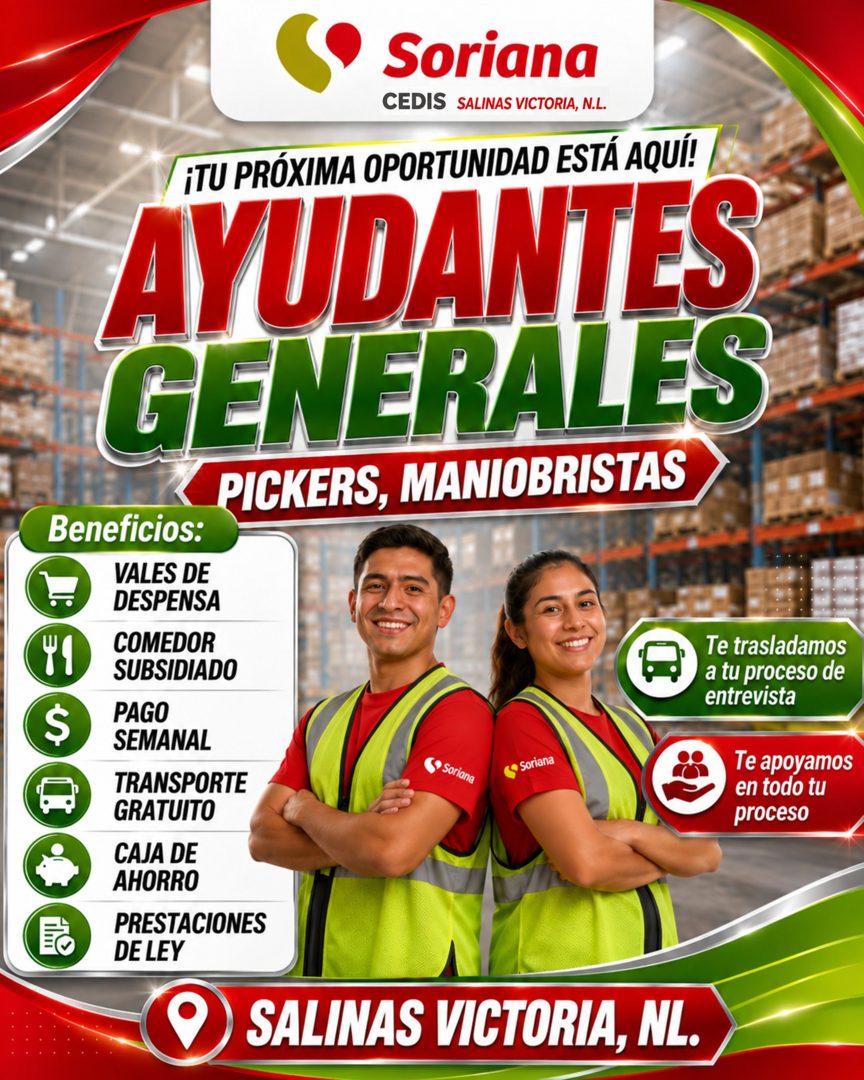 Banner del anuncio de la vacante: • Soriana · CEDIS SALINAS VICTORIA, N.L. · ¡TU PRÓXIMA OPORTUNIDAD ESTÁ AQUÍ! · AYUDANTES · GENERALES · PICKERS, MANIOBRISTAS · Beneficios: 