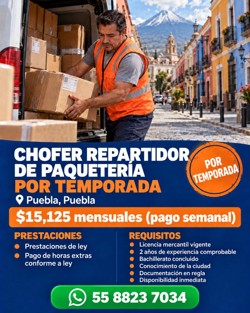 Banner del anuncio de la vacante: CHOFER REPARTIDOR · DE PAQUETERIA · POR · TEMPORADA · POR TEMPORADA · Puebla, Puebla · $15,125 mensuales (pago semanal) · PRESTACIONES · REQ