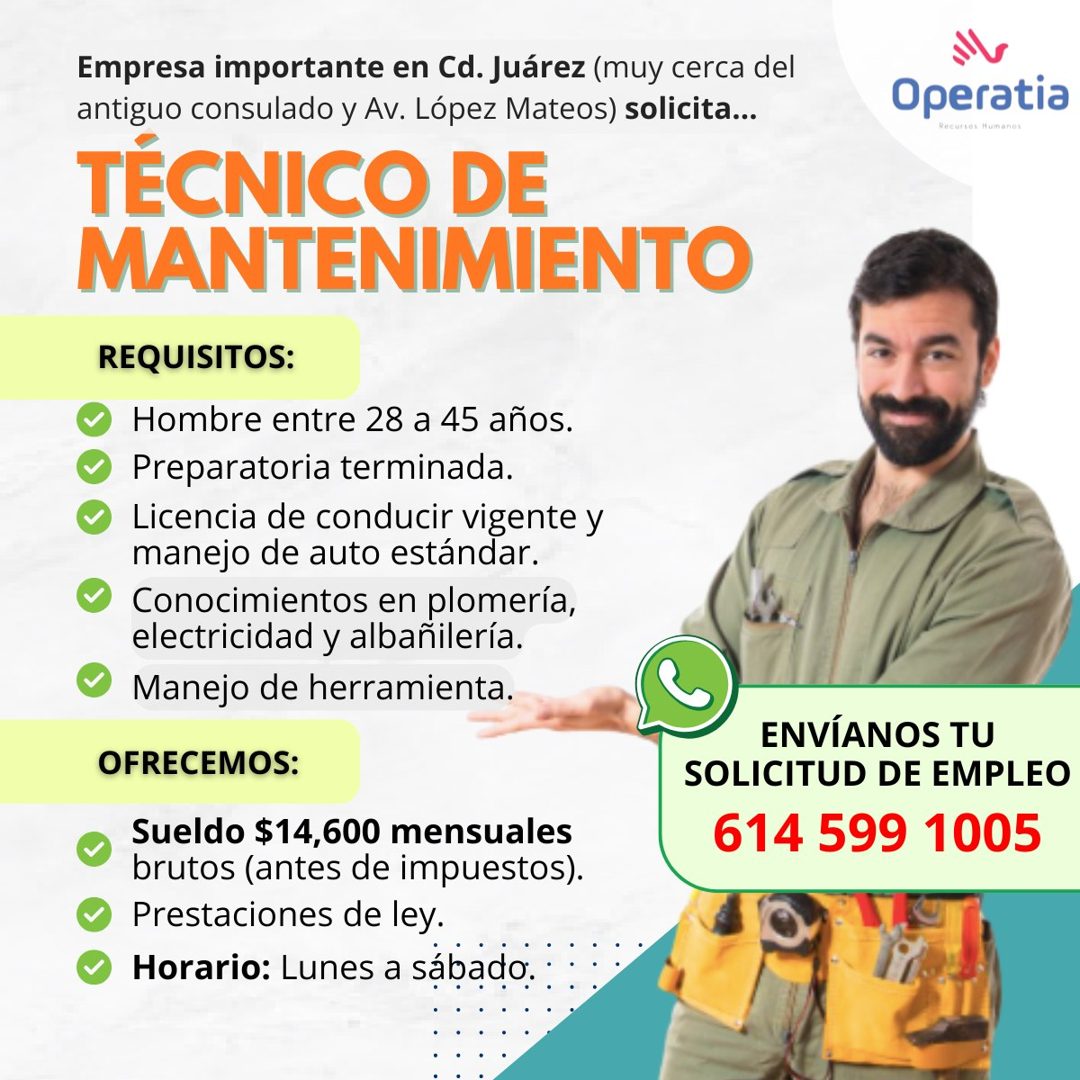 Banner del anuncio de la vacante: Empresa importante en Cd. Juárez (muy cerca del · antiguo consulado y Av. López Mateos) solicita... · TÉCNICO DE · MANTENIMIENTO · REQUISITO