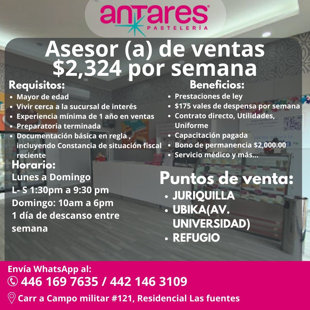 Banner del anuncio de la vacante: antares · PASTELERÍA · Asesor (a) de ventas · $2,324 por semana · Requisitos: · Beneficios: · • Mayor de edad · • Prestaciones de ley · • Vi