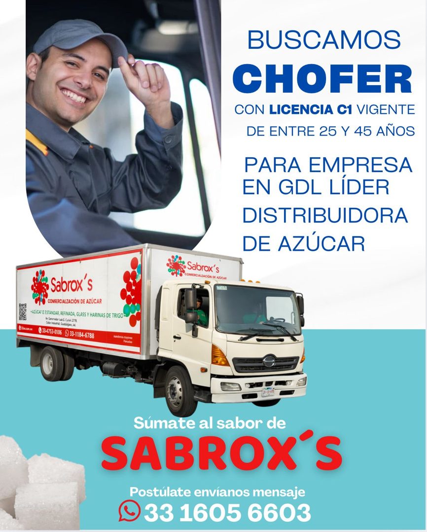Banner del anuncio de la vacante: BUSCAMOS · CHOFER · CON LICENCIA C1 VIGENTE · DE ENTRE 25 Y 45 AÑOS · PARA EMPRESA · EN GDL LÍDER · DISTRIBUIDORA · DE AZÚCAR · Sabrox's · E