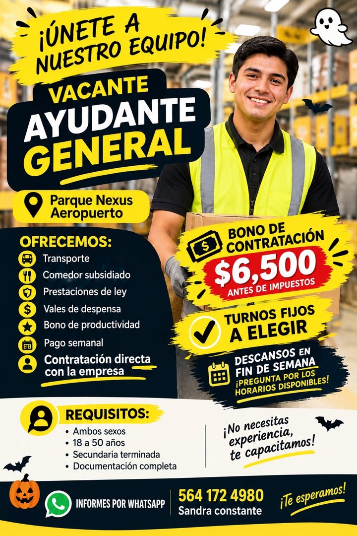 Banner del anuncio de la vacante: ¡ÚNETE A · NUESTRO EQUIPO! - · VACANTE · AYUDANTE · GENERAL · Parque Nexus · Aeropuerto · OFRECEMOS: · Transporte · Comedor subsidiado · Pre