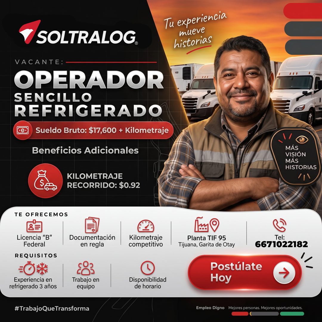 Banner del anuncio de la vacante: SOLTRALOG. · VACANTE: · OPERADOR · SENCILLO · REFRIGERADO · Sueldo Bruto: $17,600 + Kilometraje · Beneficios Adicionales · Tu experiencia · 