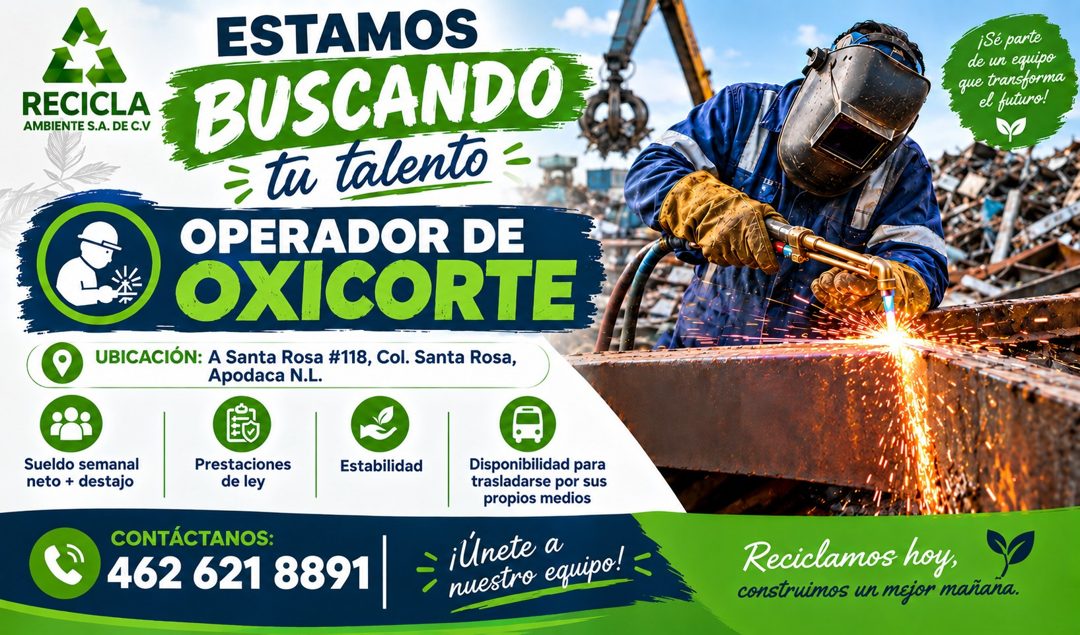 Banner del anuncio de la vacante: RECICLA · AMBIENTE S.A. DE C.V · ESTAMOS · BUSCANDO · = tu talento = · OPERADOR DE · OXICORTE · UBICACIÓN: A Santa Rosa #118, Col. Santa Ros