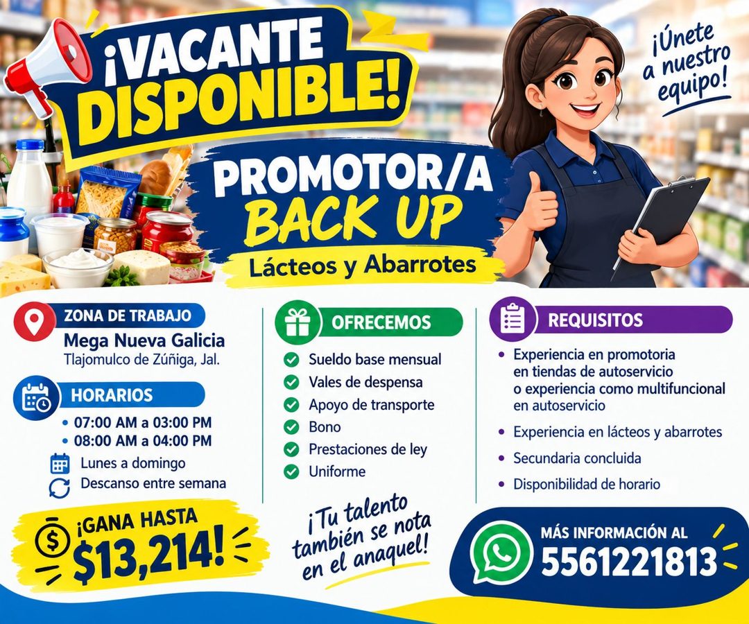 Banner del anuncio de la vacante: B: · ¡VACANTE · DISPONIBLE! · PROMOTOR/A · BACK UP · Lácteos y Abarrotes · ¡Únete · a nuestro · equipo! · ZONA DE TRABAJO · Mega Nueva Galic