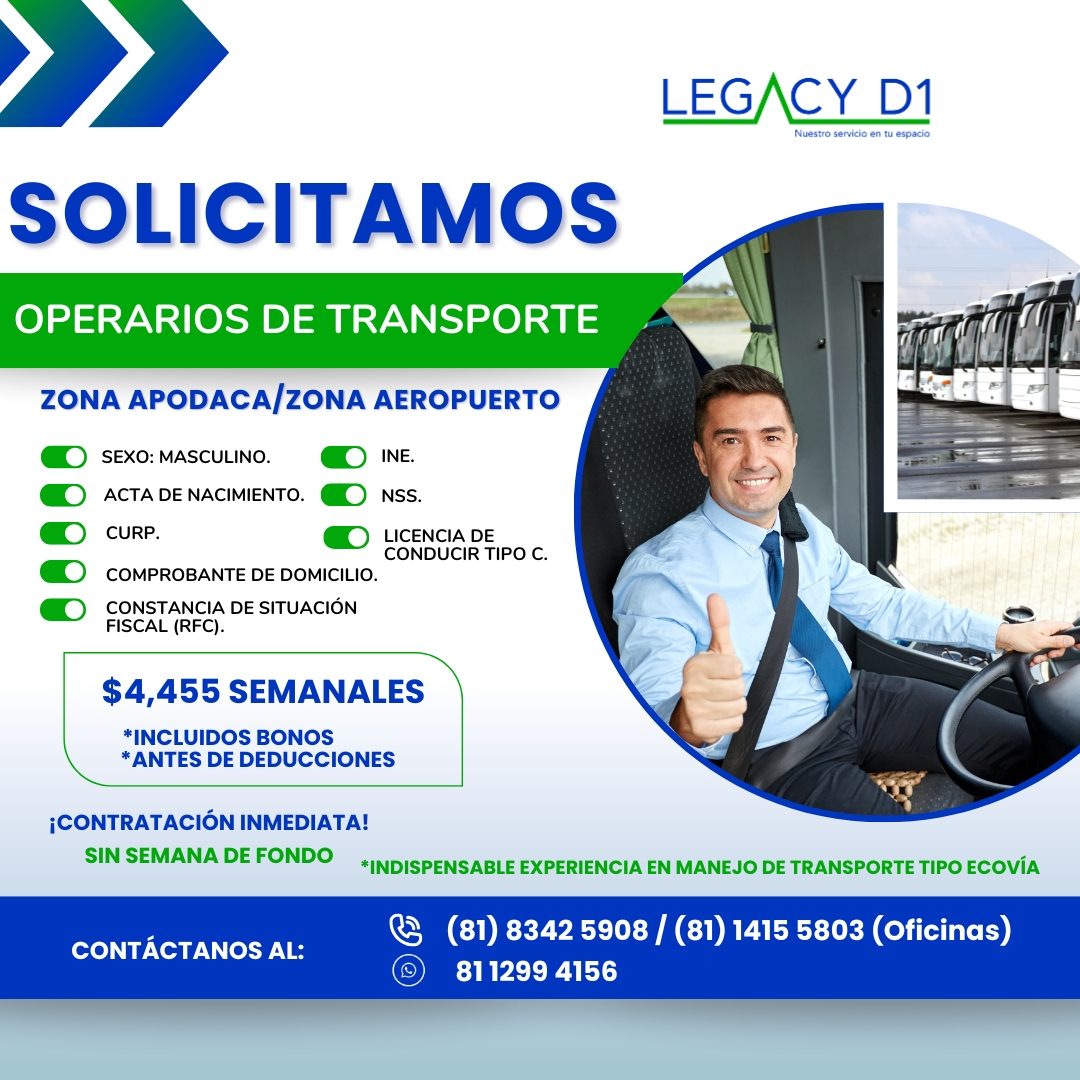 Banner del anuncio de la vacante: LEGACY D1 · Nuestro servicio en tu espacio · SOLICITAMOS · OPERARIOS DE TRANSPORTE · ZONA APODACA ZONA AEROPUERTO · • SEXO: MASCULINO. · INE