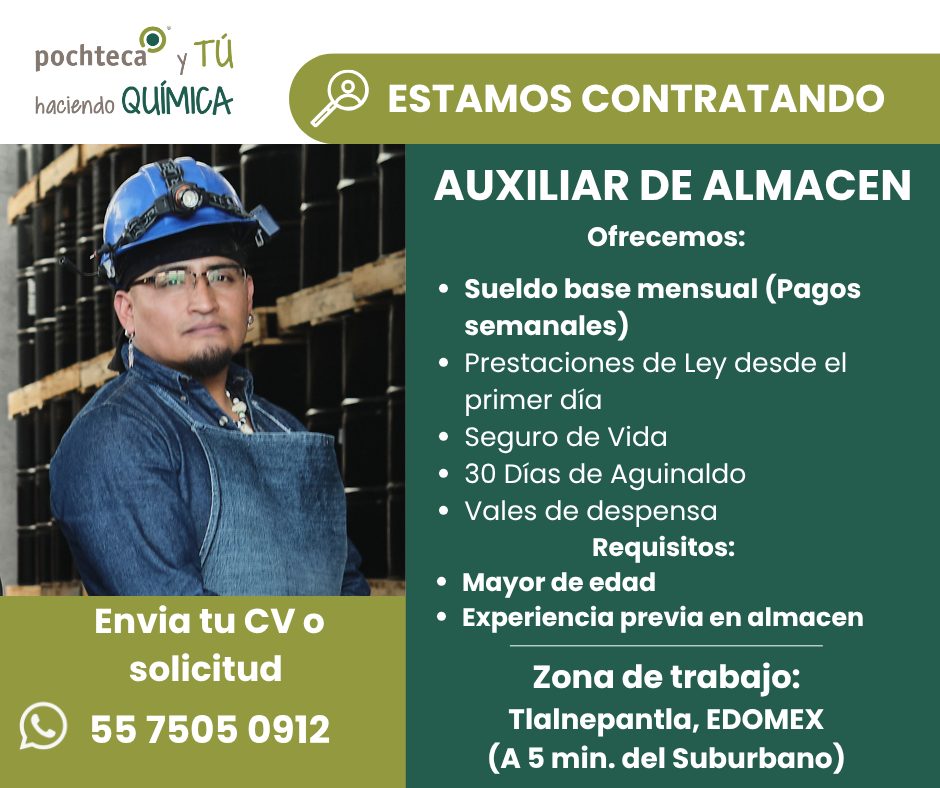 Banner del anuncio de la vacante: pochteca · y TÚ · haciendo QUIMICA · Envia tu CV o · solicitud · 55 7505 0912 · ESTAMOS CONTRATANDO · AUXILIAR DE ALMACEN · Ofrecemos: · • S