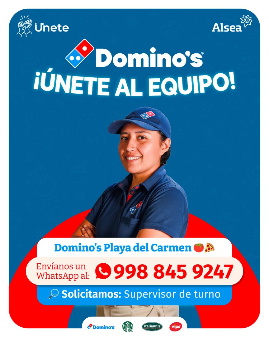 Banner del anuncio de la vacante: 10002 · Unete · Alsea · Domino's · ¡ÚNETE AL EQUIPO! · Domino's Playa del Carmen ® · Envíanos un · WhatsApp al: · © 998 845 9247 · Solicitam