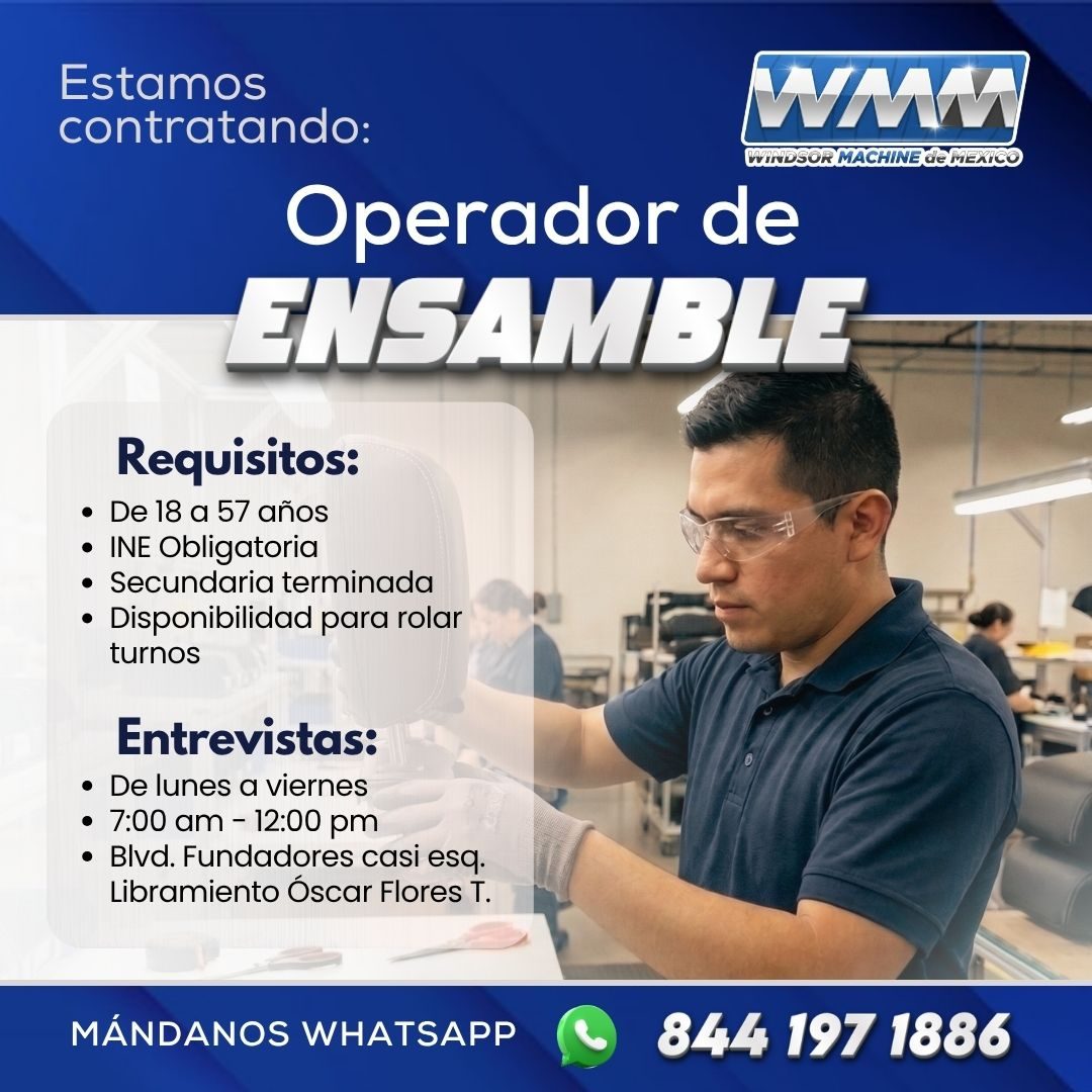 Banner del anuncio de la vacante: Estamos · contratando: · WMM · WINDSOR MACHINE de MEXICO · Operador de · ENSAMBLE · Requisitos: · • De 18 a 57 años · • INE Obligatoria · • 