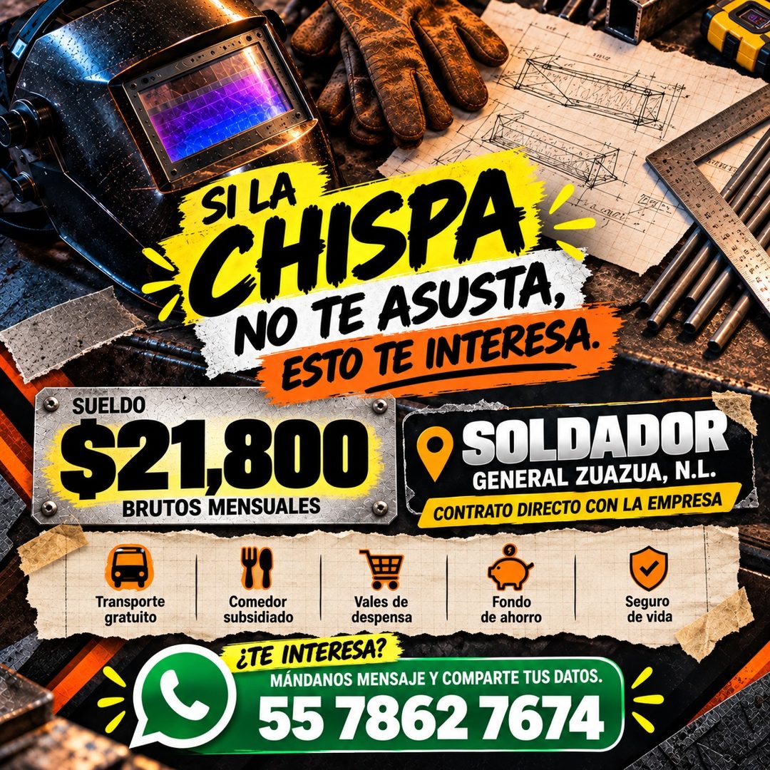 Banner del anuncio de la vacante: SILA · ›CHISPA · NO TE ASUSTA, · ESTO TE INTERESA. · Ш9/е · SUELDO · $21,800 · BRUTOS MENSUALES · SOLDADOR · GENERAL ZUAZUA, N.L. · CONTRATO