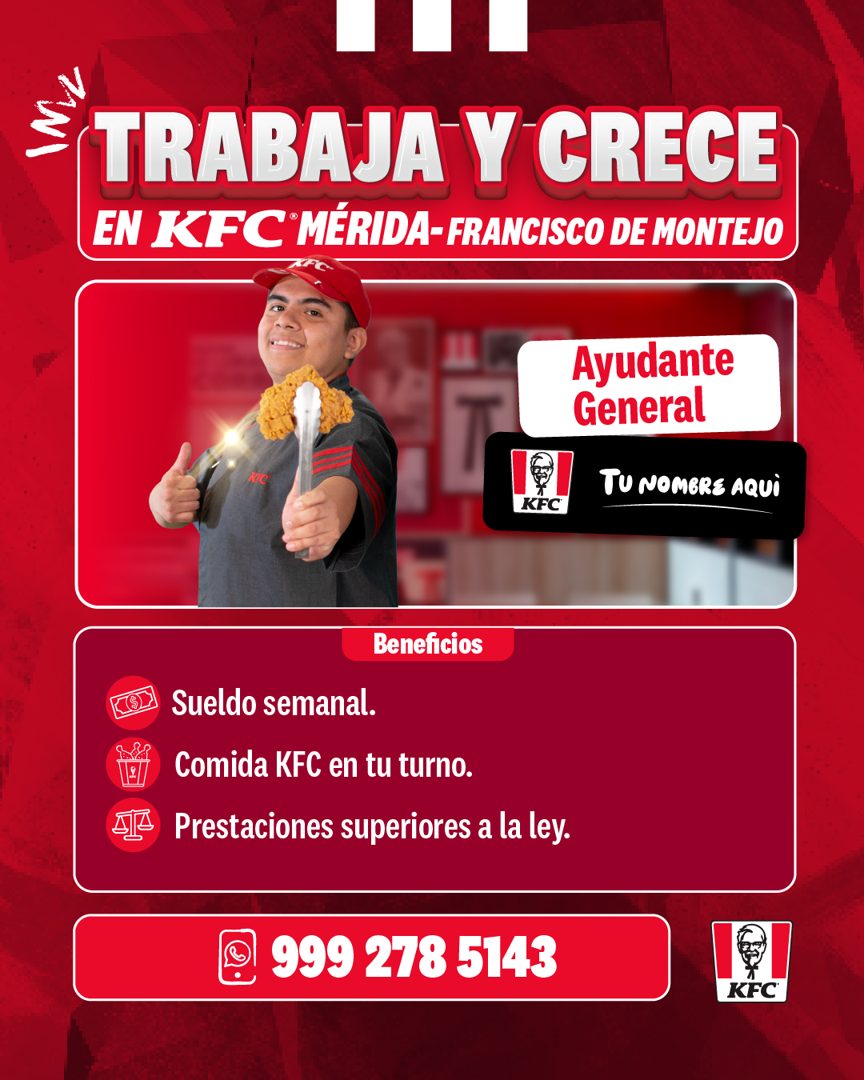 Banner del anuncio de la vacante: TRABAJA Y CRECE · EN KFC MÉRIDA-FRANCISCO DE MONTEJO · RC · KFC · Ayudante · General · TU NOMBRE AQUI · Beneficios · Sueldo semanal. · Comid