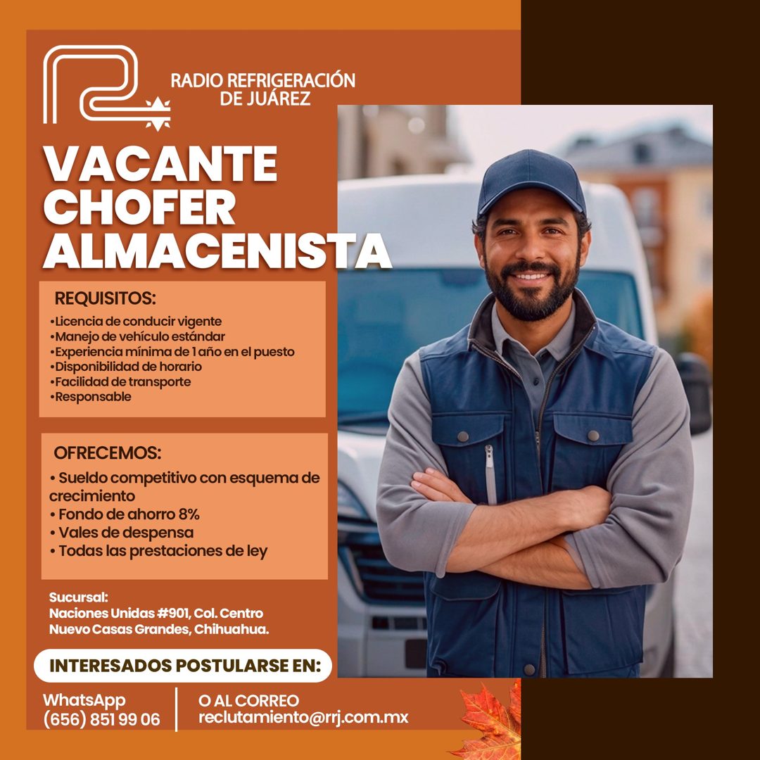 Banner del anuncio de la vacante: RADIO REFRIGERACIÓN · DE JUÁREZ · VACANTE · CHOFER · ALMACENISTA · REQUISITOS: · • Licencia de conducir vigente · •Manejo de vehículo estánd