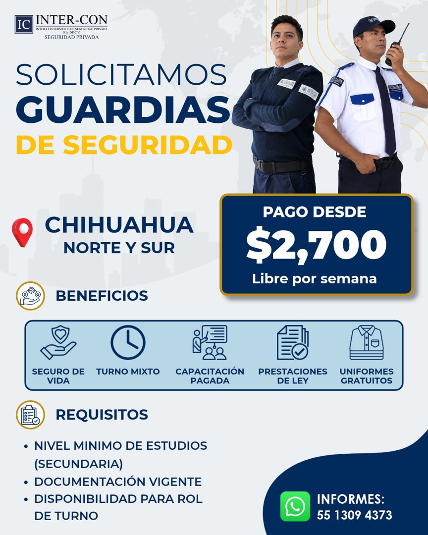 Banner del anuncio de la vacante: IC · INTER-CON · S8. De CM · SEGURIDAD PRIVADA · SOLICITAMOS · GUARDIAS · DE SEGURIDAD · DG 27O · CHIHUAHUA · NORTE Y SUR · PAGO DESDE · $2,