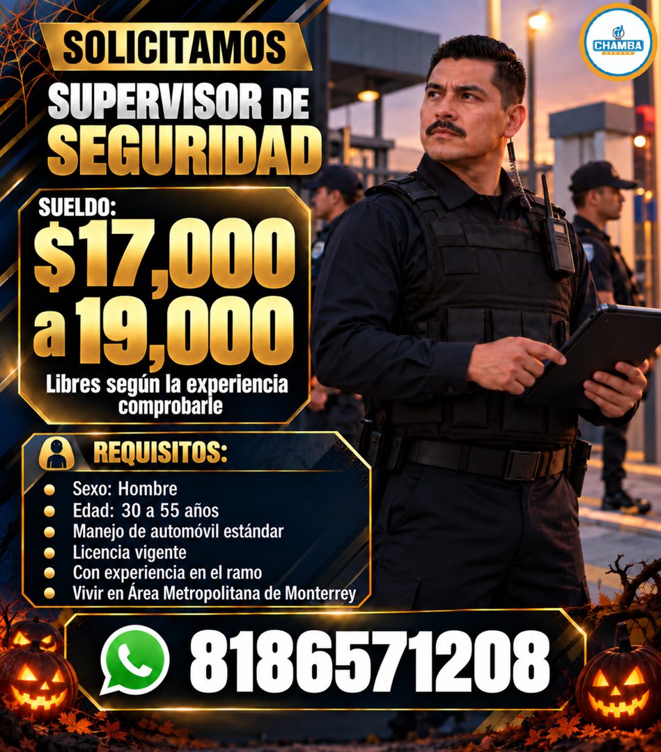 Banner del anuncio de la vacante: SOLICITAMOS · SUPERVISOR DE · SEGURIDAD · SUELDO: · $17,000 · a 19,000 · Libres según la experiencia · comprobarle · REQUISITOS: · Sexo: Hom