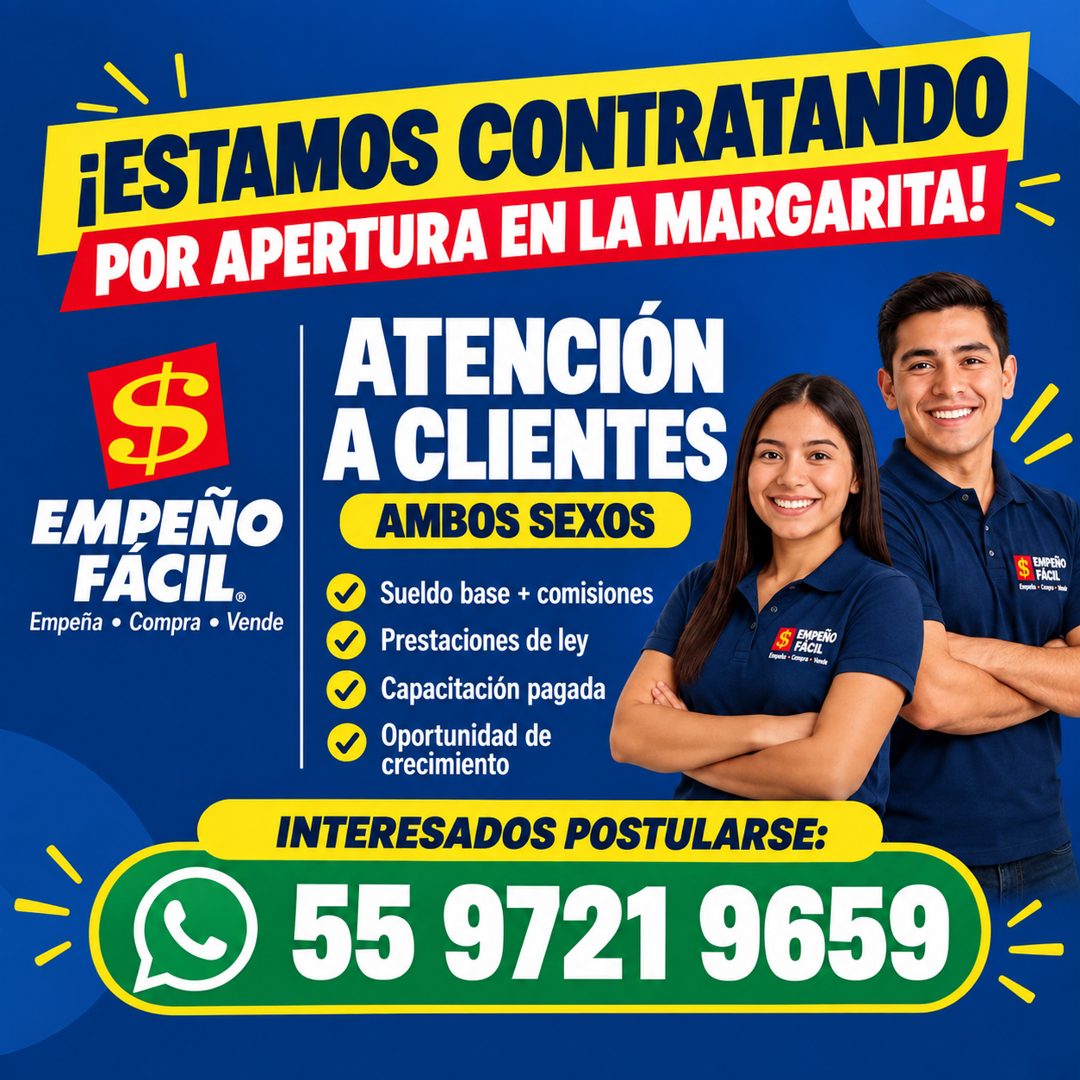 Banner del anuncio de la vacante: ¡ESTAMOS CONTRATANDO · POR APERTURA EN LA MARGARITA! · ATENCIÓN · $ · EMPEÑO · FACIL. · Empeña • Compra • Vende · A CLIENTES · AMBOS SEXOS ·