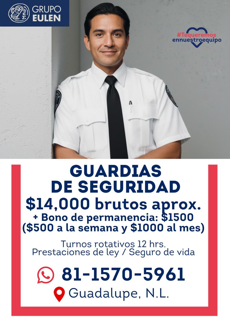 Banner del anuncio de la vacante: GRUPO · EULEN · #Tequeremos · ennuestroequipo · GUARDIAS · DE SEGURIDAD · $14,000 brutos aprox. · + Bono de permanencia: $1500 · ($500 a la 