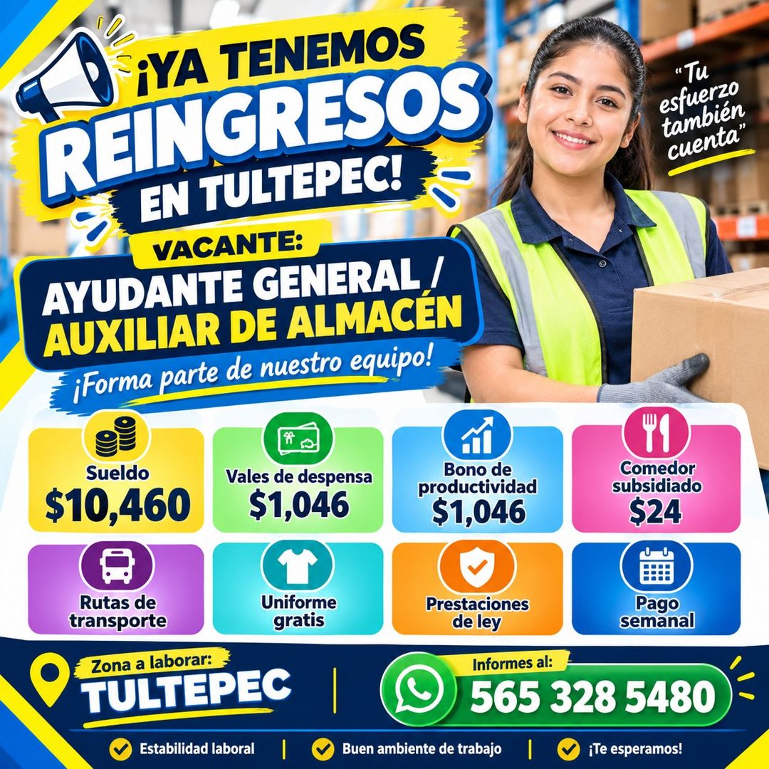 Banner del anuncio de la vacante: FiYA TENEMOS · REINGRESOS · EN TULTEPEC! · VACANTE: · AYUDANTE GENERAL / · AUXILIAR DE ALMACÉN · ¡Forma parte de nuestro equipo! · "Ти · esf