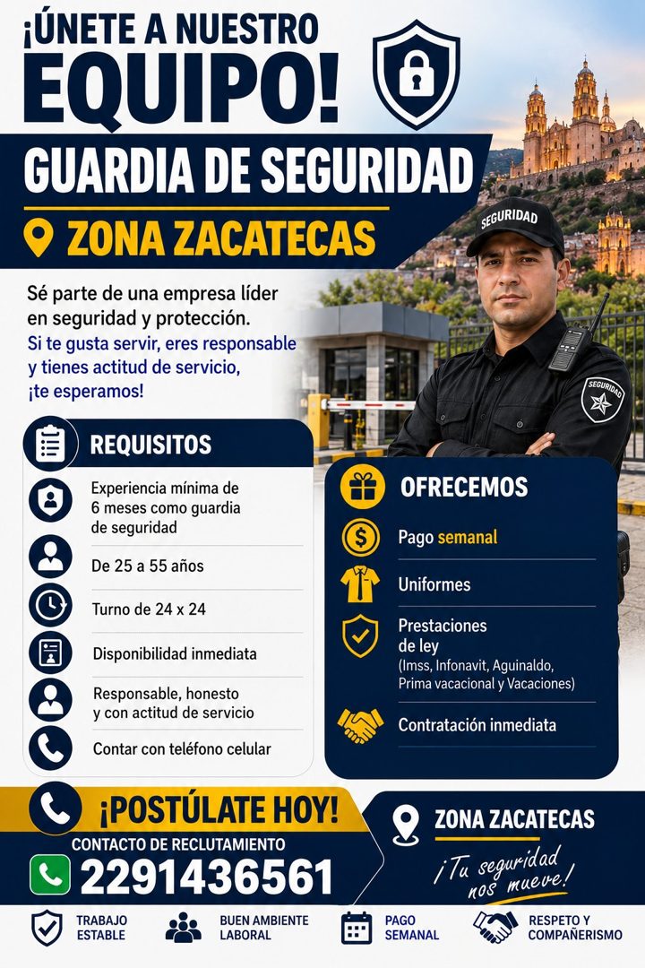 Banner del anuncio de la vacante: ¡ÚNETE A NUESTRO · EQUIPO! · GUARDIA DE SEGURIDAD · • ZONA ZACATECAS · Se parte de una empresa líder · en seguridad y protección. · Si te gu