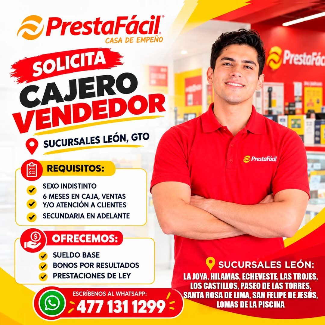 Banner del anuncio de la vacante: § PrestaFácil. · CASA DE EMPEÑO · SOLICITA · CAJERO · VENDEDOR · SUCURSALES LEÓN, GTO · REQUISITOS: · SEXO INDISTINTO · 6 MESES EN CAJA, VEN