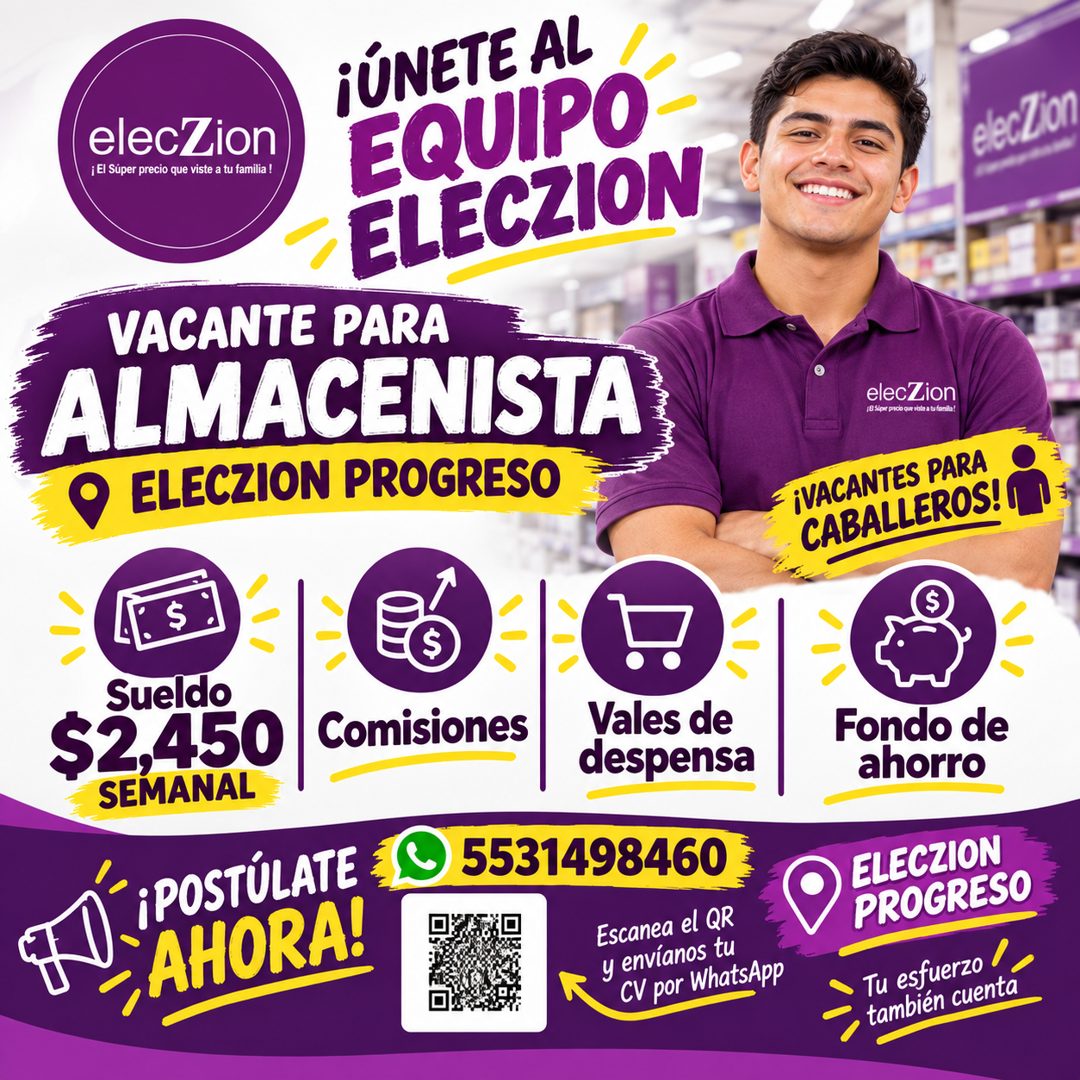 Banner del anuncio de la vacante: ¡ÚNETE AL · elecZion · ¡ El Súper precio que viste a tu familia! · EQUIPO · ELECZION · VACANTE PARA · ALMACENISTA · ELECZION PROGRESO · elec