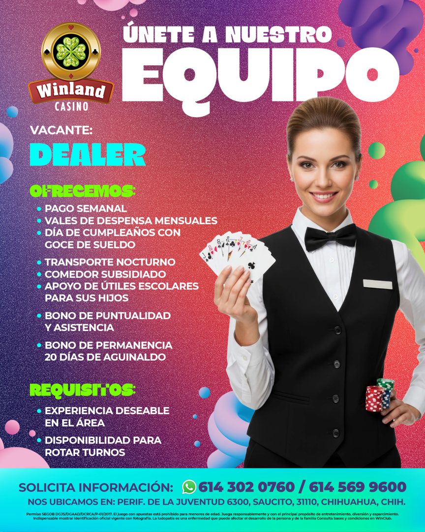 Banner del anuncio de la vacante: ÚNETE A NUESTRO · EQUIPO · Winland · CASINO · VACANTE: · DEALER · OFRECEMOS · • PAGO SEMANAL · •VALES DE DESPENSA MENSUALES · • DÍA DE CUMPL