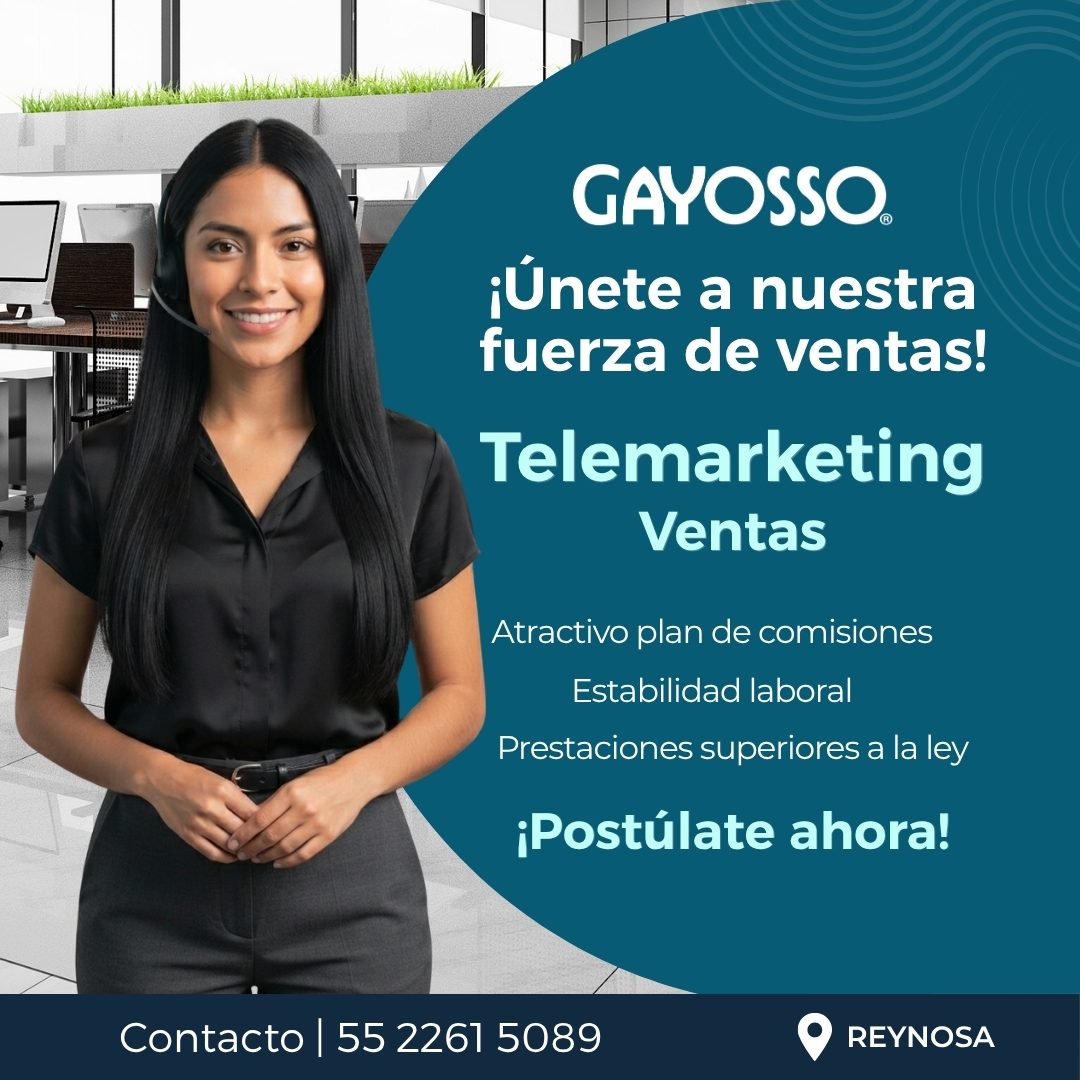 Banner del anuncio de la vacante: GAYOSSO. · ¡Únete a nuestra · fuerza de ventas! · Telemarketing · Ventas · Atractivo plan de comisiones · Estabilidad laboral · Prestaciones