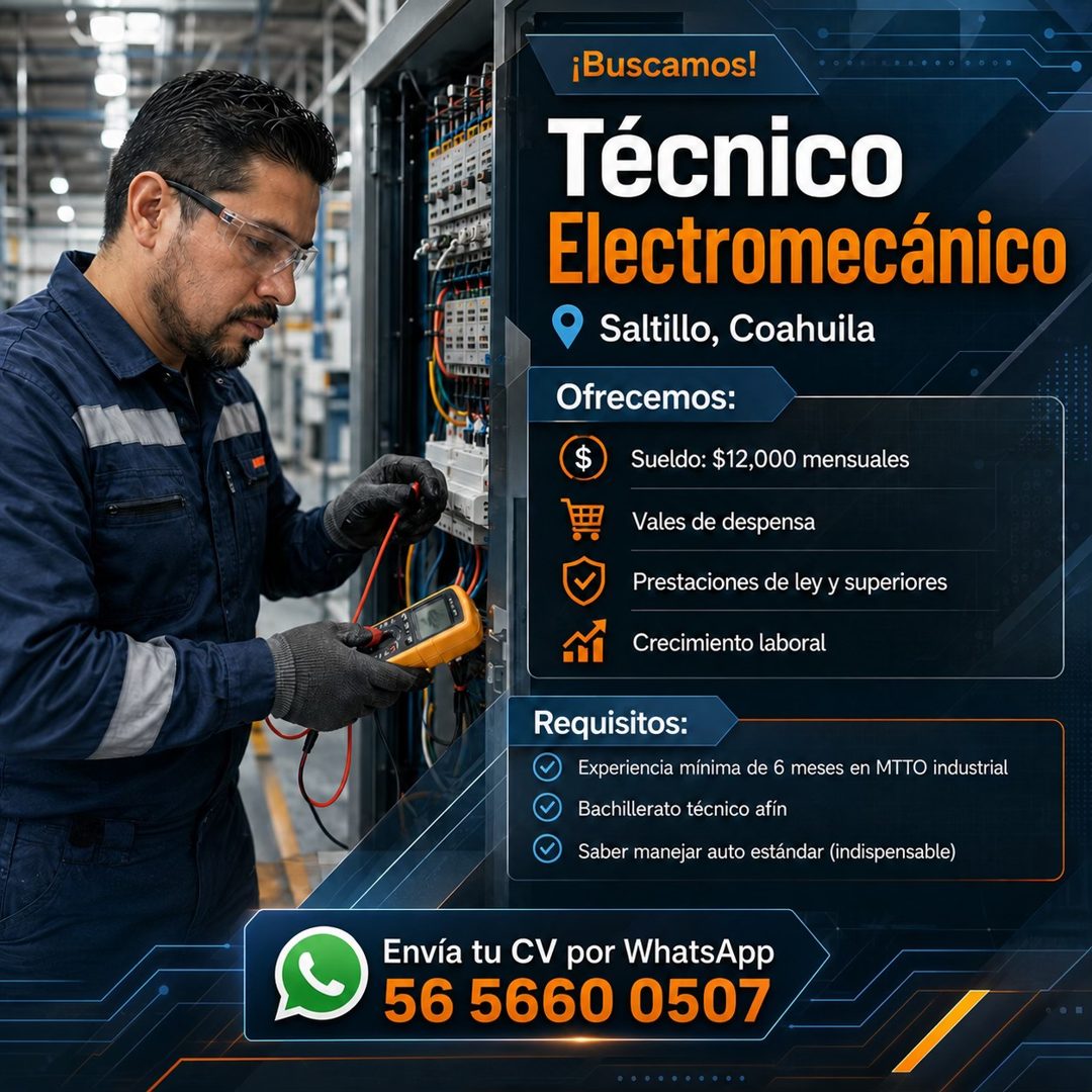 Banner del anuncio de la vacante: ¡Buscamos! · Técnico · Electromecánico · Saltillo, Coahuila · Ofrecemos: · Sueldo: $12,000 mensuales · Vales de despensa · Prestaciones de l