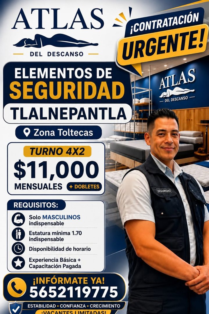 Banner del anuncio de la vacante: ATLAS · ¡CONTRATACIÓN · URGENTE! · DEL DESCANSO · ELEMENTOS DE · SEGURIDAD · TLALNEPANTLA · • Zona Toltecas · TURNO 4X2 · $11,000 · MENSUALE
