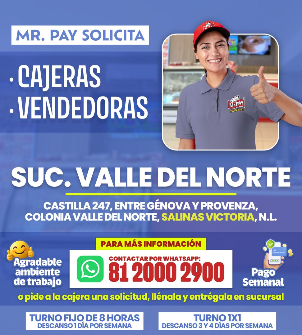 Banner del anuncio de la vacante: MR. PAY SOLICITA · • CAJERAS · • VENDEDORAS · Mr.PAY · Pasteleria · SUC. VALLE DEL NORTE · CASTILLA 247, ENTRE GÉNOVA Y PROVENZA, · COLONIA 