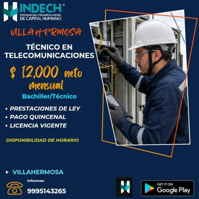 Banner del anuncio de la vacante: INDECH® · INTEGRADORA Y DESARROLLADORA · DE CAPITAL HUMANO · VILLAHERMOSA · TÉCNICO EN · TELECOMUNICACIONES · 12,000 neto · mensual · Bachil