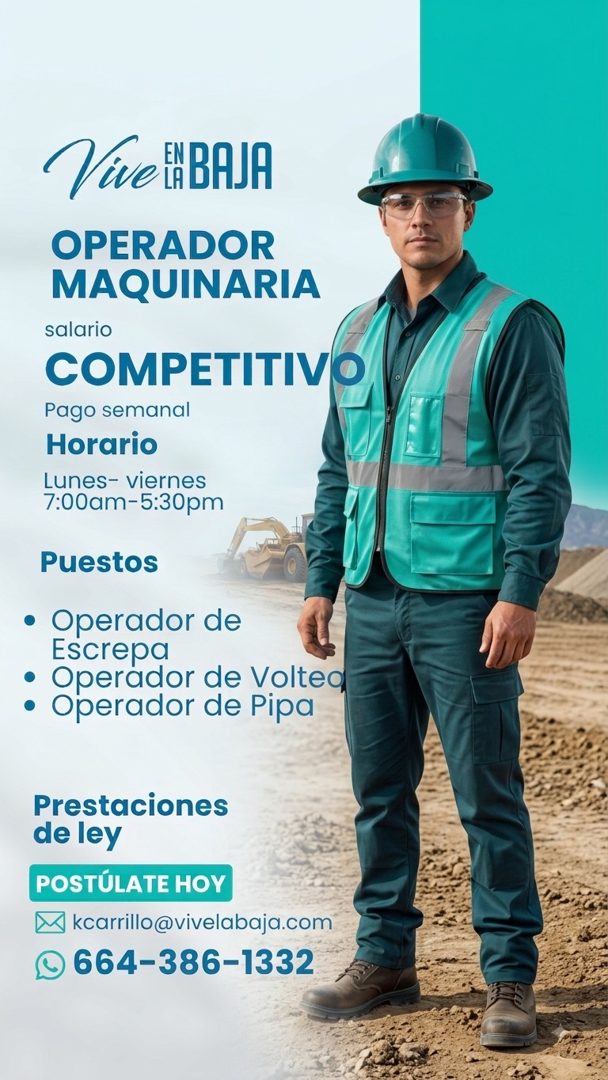 Banner del anuncio de la vacante: Vive BAJA · OPERADOR · MAQUINARIA · salario · CCOMPETITIVO · Pago semanal · Horario · Lunes- viernes · 7:00am-5:30pm · Puestos · • Operador 
