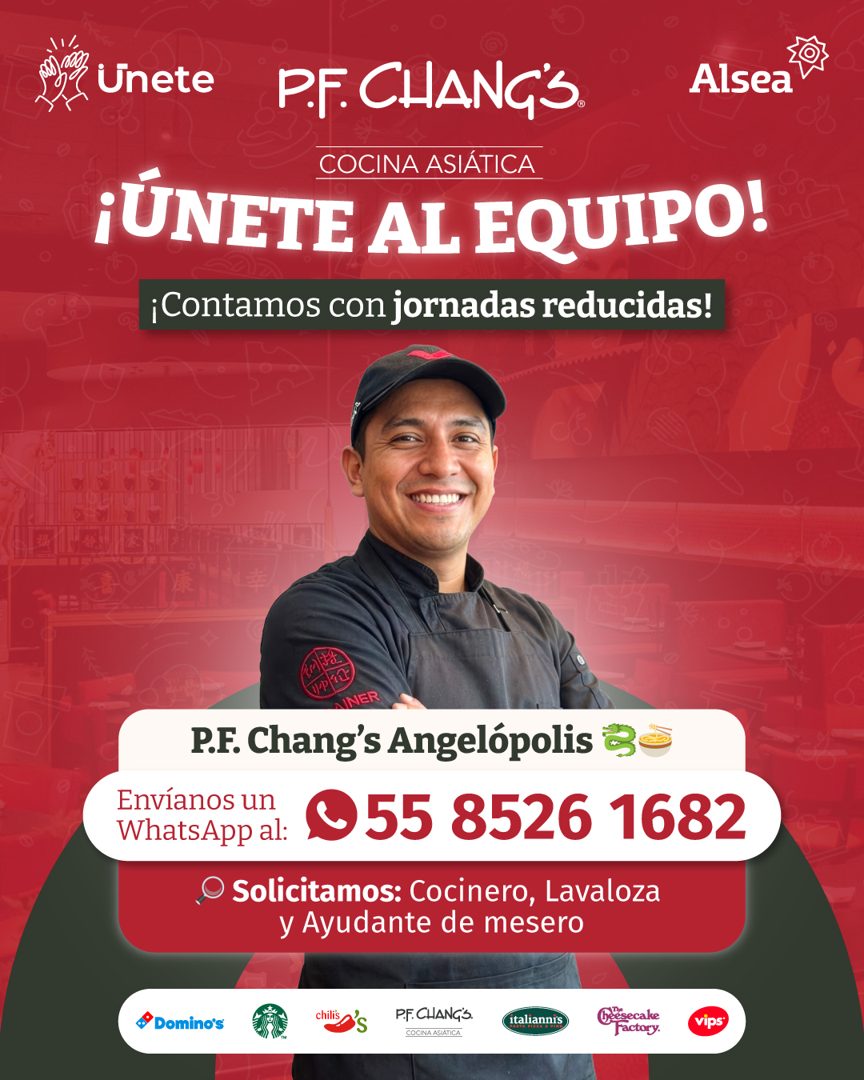Banner del anuncio de la vacante: 500) · Unete · P.F. CHANG'S. · Alsea · COCINA ASIÁTICA · ¡ÚNETE AL EQUIPO! · ¡Contamos con jornadas reducidas! · NER · P.F. Chang's Angelópo