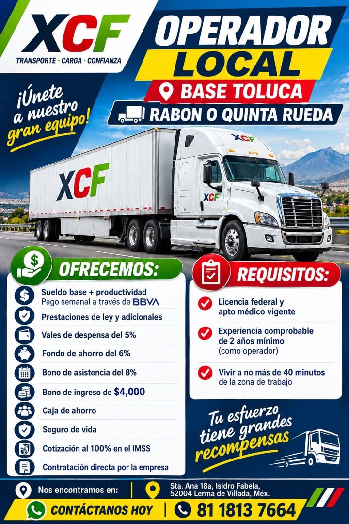 Banner del anuncio de la vacante: XCF. · TRANSPORTE • CARGA • CONFIANZA · iUnete · a nuestro · gran equipo! · OPERADOR · LOCAL · O BASE TOLUCA · .o¡ RABON O QUINTA RUEDA · XO