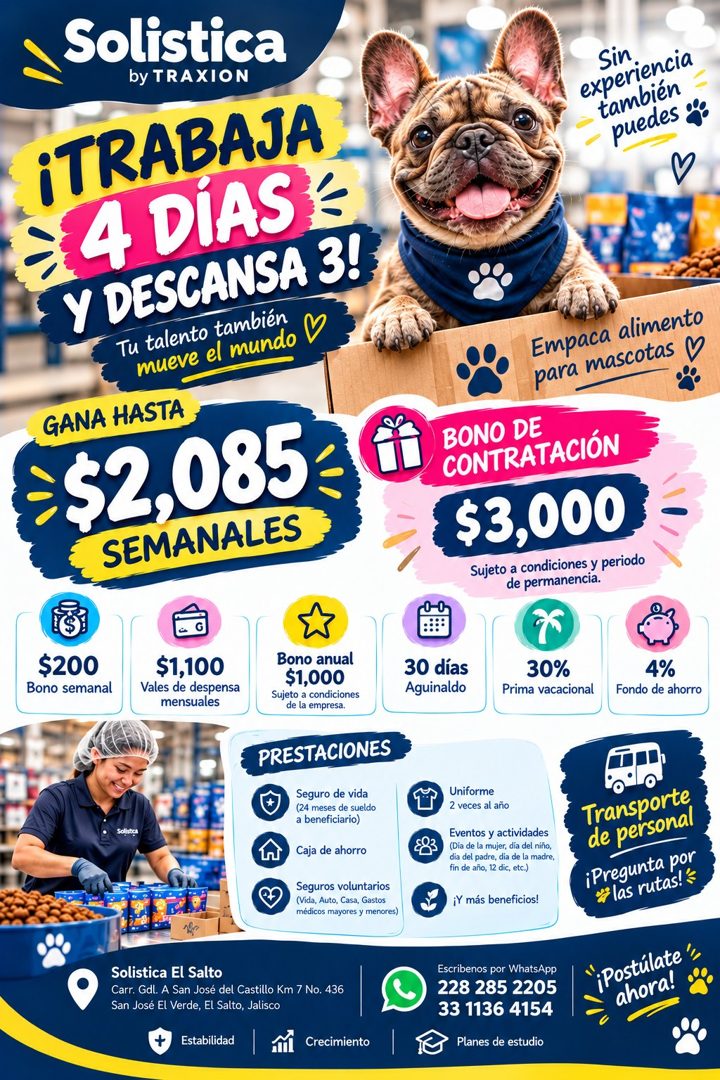 Banner del anuncio de la vacante: Solistica · by TRAXION · ¡TRABAJA · 4 DIAS · Y DESCANSA 3! · Tu talento también · mueve el mundo · GANA HASTA · $2,085 · SEMANALES · Sin · e