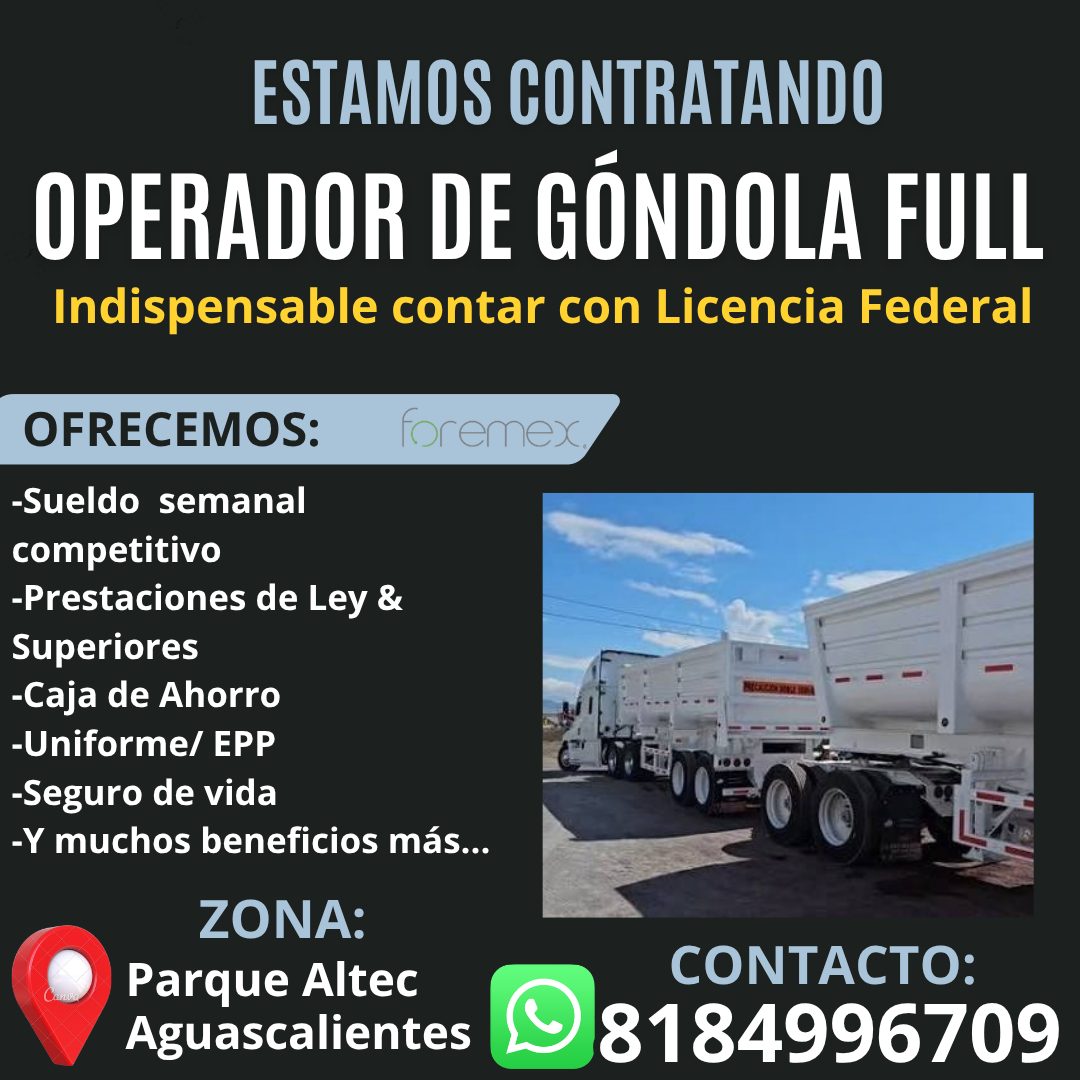 Banner del anuncio de la vacante: ESTAMOS CONTRATANDO · OPERADOR DE GÓNDOLA FULL · Indispensable contar con Licencia Federal · OFRECEMOS: · -Sueldo semanal · competitivo · -P