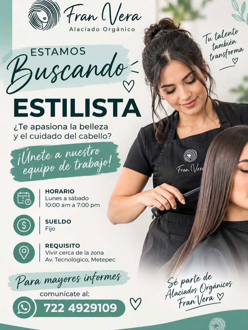 Banner del anuncio de la vacante: Fran Vera · Alaciado Orgánico · ESTAMOS · Buscando · ESTILISTA · ¿Te apasiona la belleza · y el cuidado del cabello? · ¡Únete a nuestro · eq