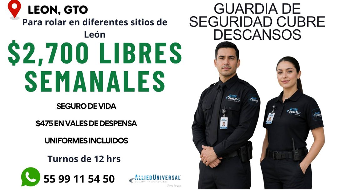 Banner del anuncio de la vacante: LEON, GTO · Para rolar en diferentes sitios de · León · $2,700 LIBRES · SEMANALES · SEGURO DE VIDA · $475 EN VALES DE DESPENSA · UNIFORMES I