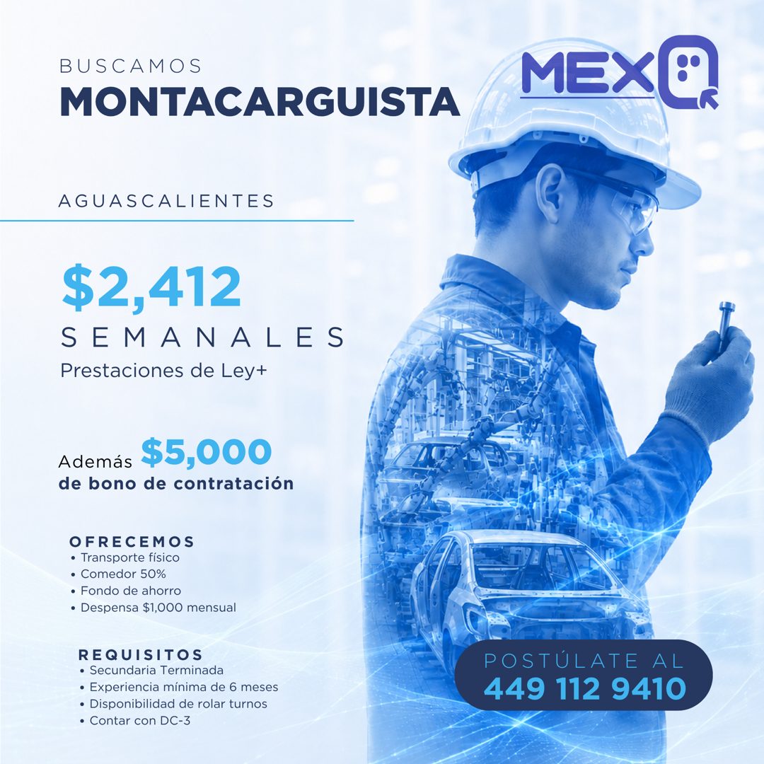 Banner del anuncio de la vacante: BUSCAMOS · MONTACARGUISTA · MEX®! · AGUASCALIENTES · $2,412 · SEMANALES · Prestaciones de Ley+ · Además · $5,000 · de bono de contratación ·