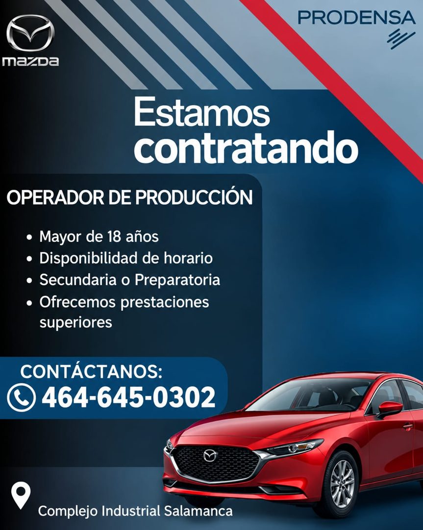 Banner del anuncio de la vacante: PRODENSA · mazDa · Estamos · contratando · OPERADOR DE PRODUCCIÓN · • Mayor de 18 años · • Disponibilidad de horario · • Secundaria o Prepar
