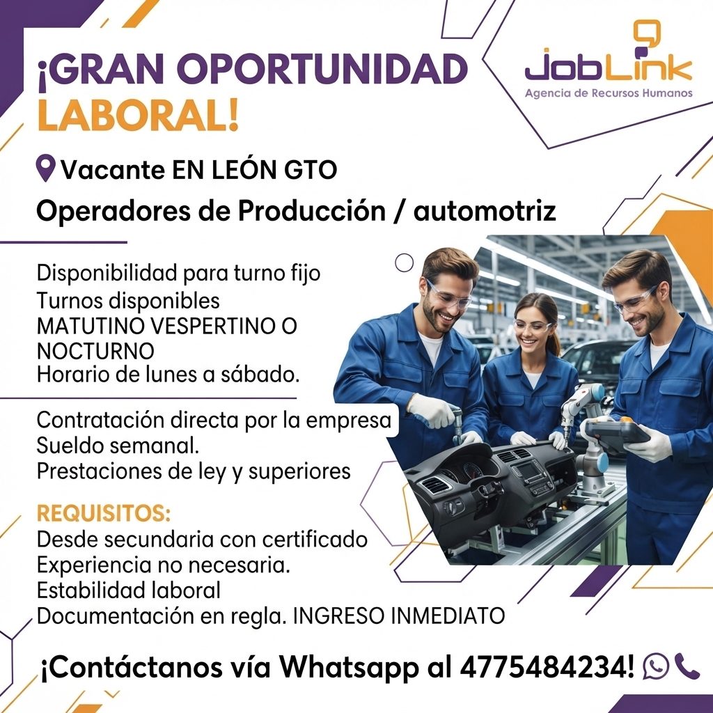 Banner del anuncio de la vacante: ¡GRAN OPORTUNIDAD · LABORAL! · • Vacante EN LEÓN GTO · Operadores de Producción / automotriz · JobLink · Agencia de Recursos Humanos · Dispo
