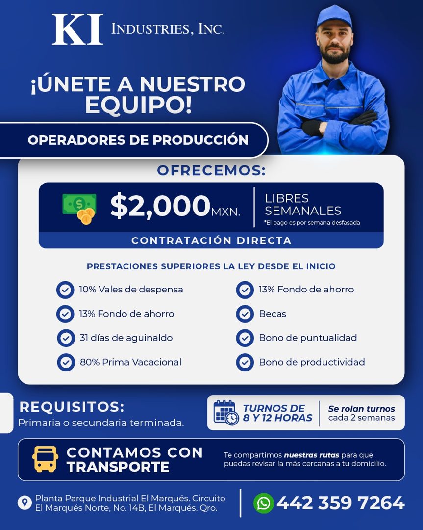 Banner del anuncio de la vacante: KI · INDUSTRIES, INC. · ¡ÚNETE A NUESTRO · EQUIPO! · OPERADORES DE PRODUCCIÓN · OFRECEMOS: · S · $2,000 MXN. · CONTRATACIÓN DIRECTA · LIBRES