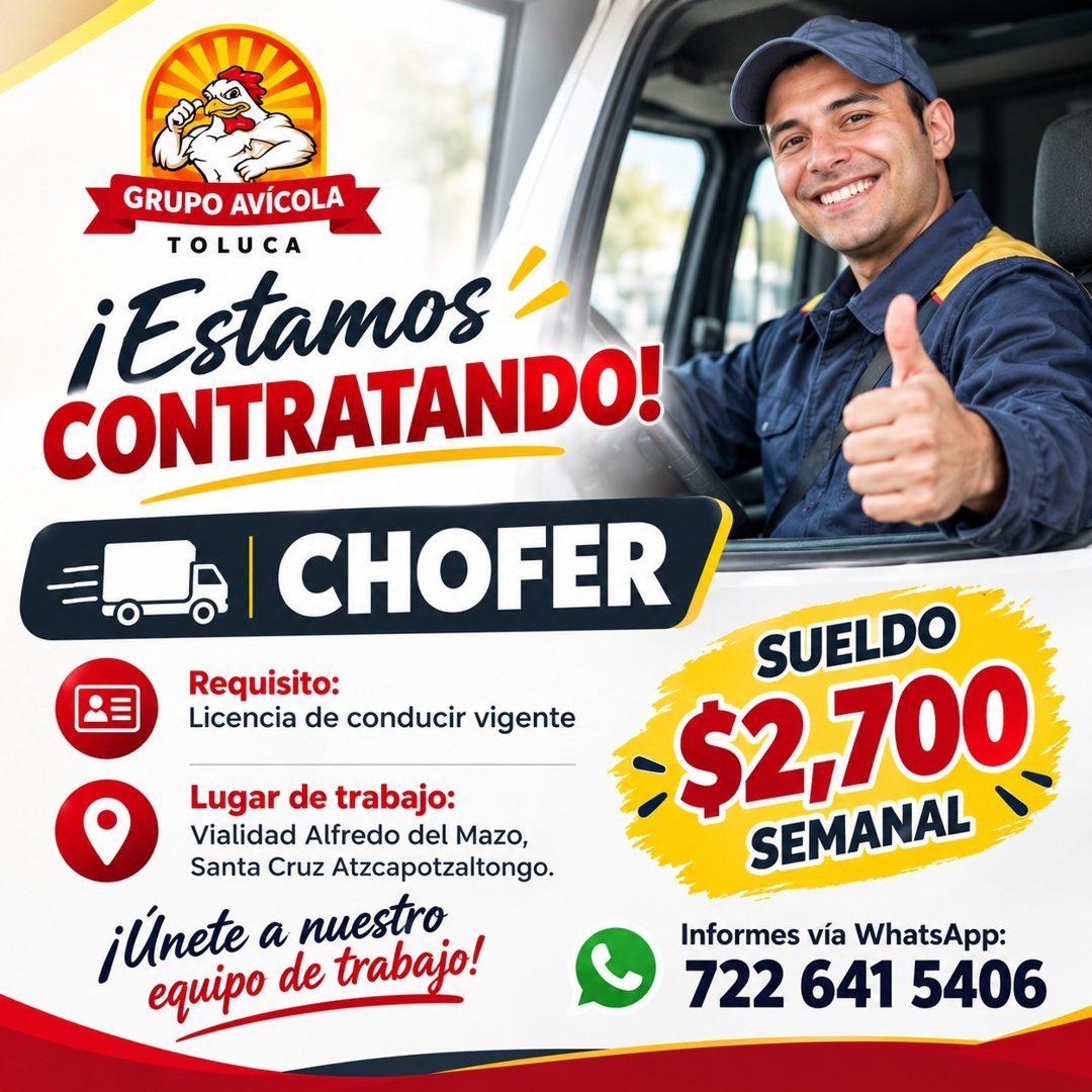 Banner del anuncio de la vacante: GRUPO AVÍCOLA · TOLUCA · ¡Estamos · CONTRATANDO! · CHOFER · SUELDO · Requisito: · Licencia de conducir vigente · Lugar de trabajo: · =$2,700