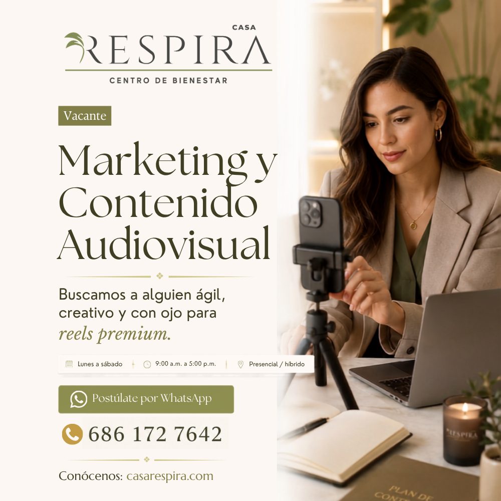 Banner del anuncio de la vacante: CASA · RESPIRA · CENTRO DE BIENESTAR · Vacante · Marketing y · Contenido · Audiovisual · Buscamos a alguien ágil, · creativo y con ojo para 