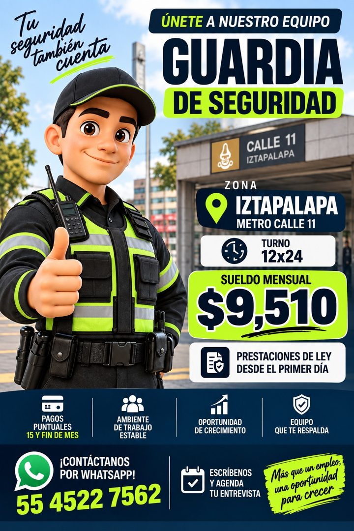 Banner del anuncio de la vacante: ÚNETE A NUESTRO EQUIPO · GUARDIA · DE SEGURIDAD · CALLE 11 · IZTAPALAPA · ZONA · IZTAPALAPA · METRO CALLE 11 · TURNO · 12x24 · SUELDO MENSUA
