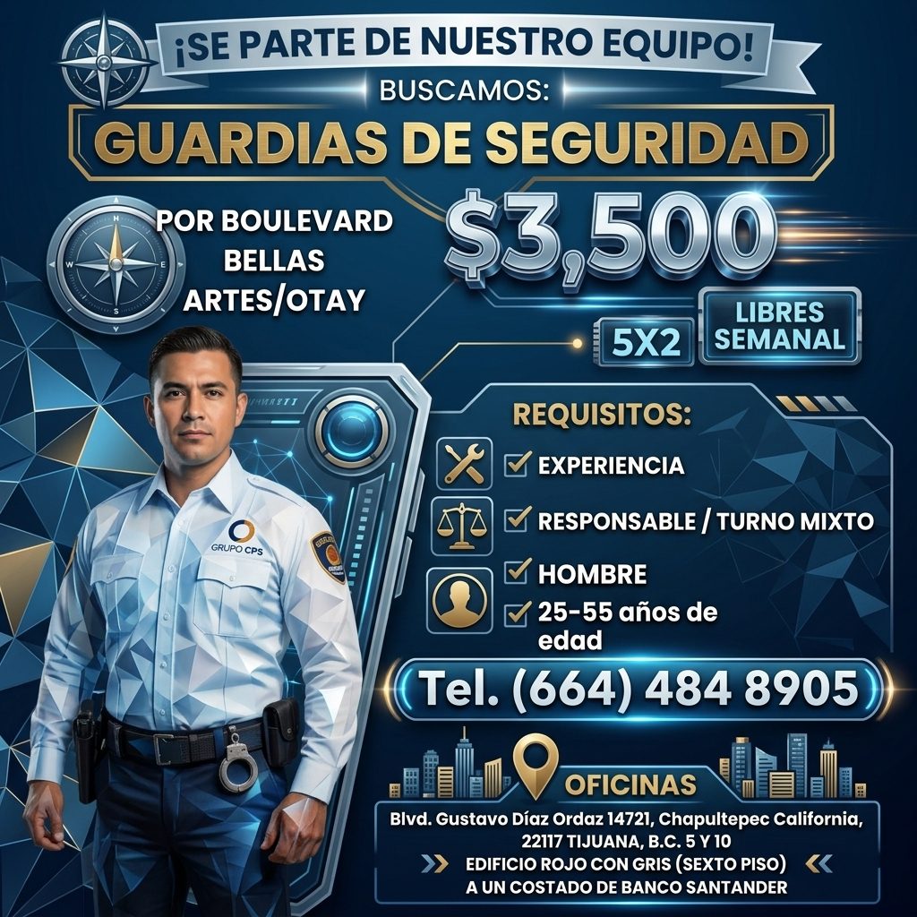 Banner del anuncio de la vacante: ¡SE PARTE DE NUESTRO EQUIPO! · BUSCAMOS: · GUARDIAS DE SEGURIDAD · POR BOULEVARD · BELLAS · ARTES/OTAY · $3,500 · LIBRES · 5X2 · SEMANAL · R