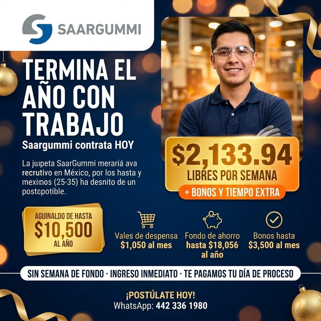 Banner del anuncio de la vacante: 5 · • SAARGUMMI · TERMINA EL · ANO CON · TRABAJO · Saargummi contrata HOY · La juipeta SaarGummi meraria ava · recrutivo en México, por los 