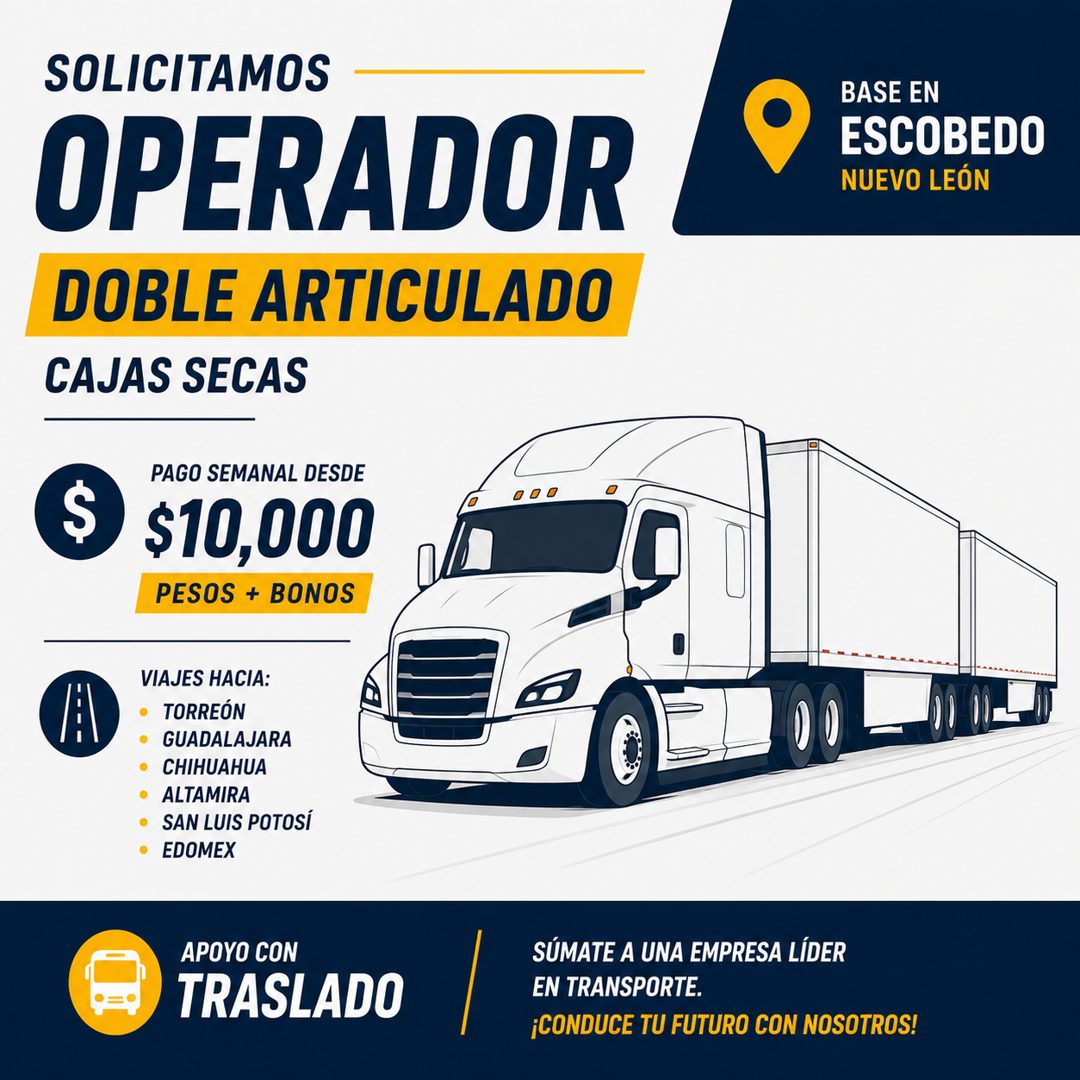 Banner del anuncio de la vacante: SOLICITAMOS · OPERADOR · DOBLE ARTICULADO · CAJAS SECAS · BASE EN · ESCOBEDO · NUEVO LEÓN · $ · PAGO SEMANAL DESDE · $10,000 · PESOS + BONOS