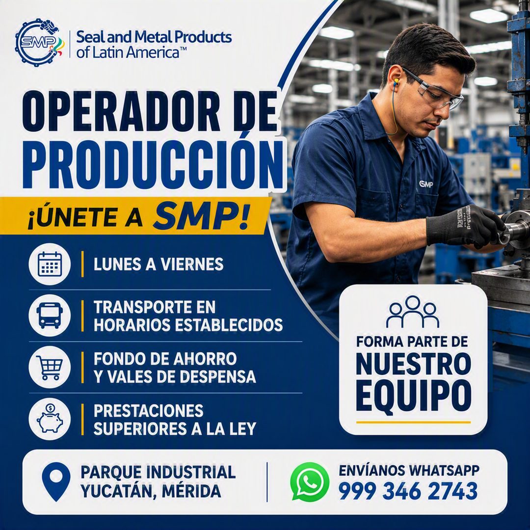 Banner del anuncio de la vacante: SMP · Seal and Metal Products · of Latin America™ · OPERADOR DE · PRODUCCION · ¡ÚNETE A SMP! · LUNES A VIERNES · TRANSPORTE EN · HORARIOS ES