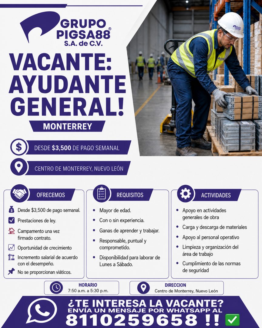 Banner del anuncio de la vacante: GRUPO · PIGSA88® · S.A. de C.V. · VACANTE: · AYUDANTE · GENERAL! · MONTERREY · $ · DESDE $3,500 DE PAGO SEMANAL · CENTRO DE MONTERREY, NUEVO
